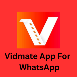 Vidmate App For Whatapp